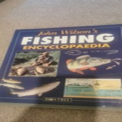 John Wilson's Fishing Encyclopedia