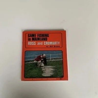 Game Fishing In Mainland Ross And Cromarty By Bill Brown Booklet 1965