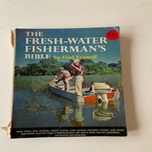 The Freshwater Fisherman’s Bible Vlad Evanoff