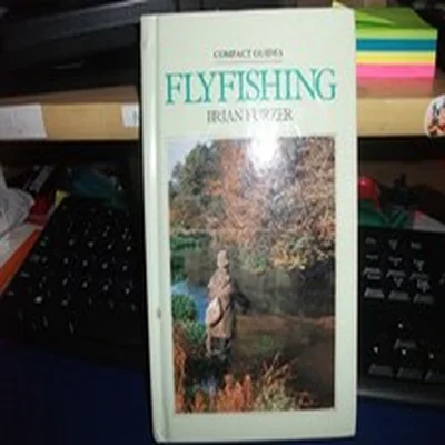 flyfishing-compact guide by brian furzer