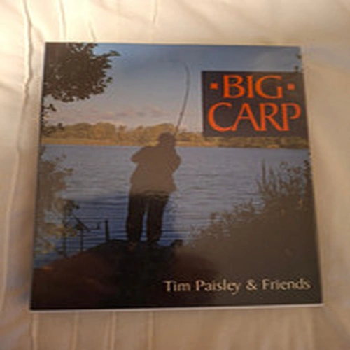 Carp fishing book - Big Carp Tim Paisley and friends hardback korda fox nash