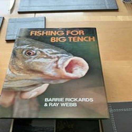 Fishing for Big Tench Barrie Rickards Ray Webster 1st Edition