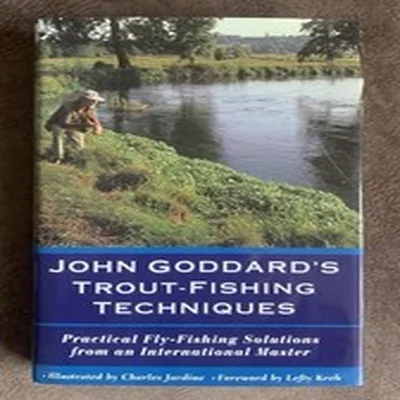 John Goddard's Trout Fishing Techniques Hardback Fly Fishing Book