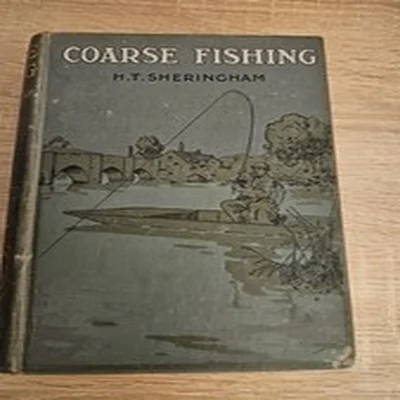 COARSE FISHING H.T.SHERINGHAM 1912
