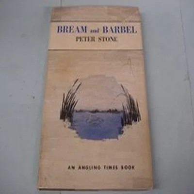 BREAM AND BARBEL BY PETER STONE 1963 WITH 123 PAGES
