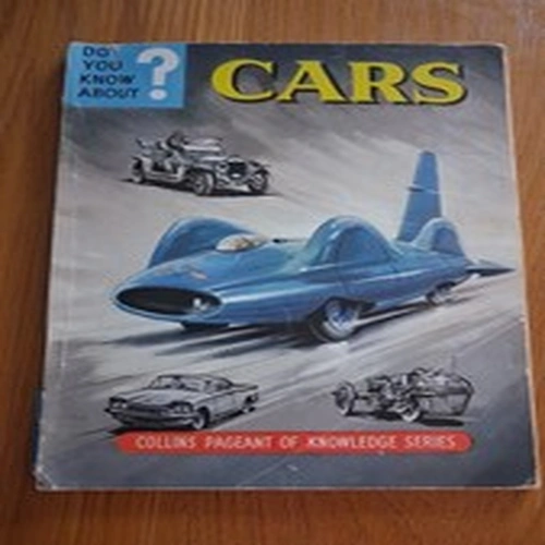 Do You Know About Cars ? Collins Pageant Of Knowledge Series * Book *