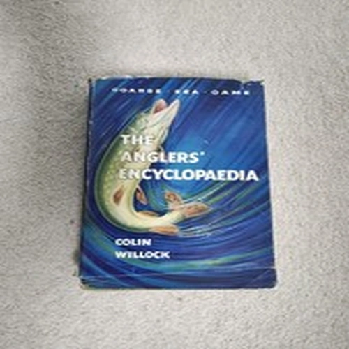 The Anglers' Encyclopedia - Colin Willock