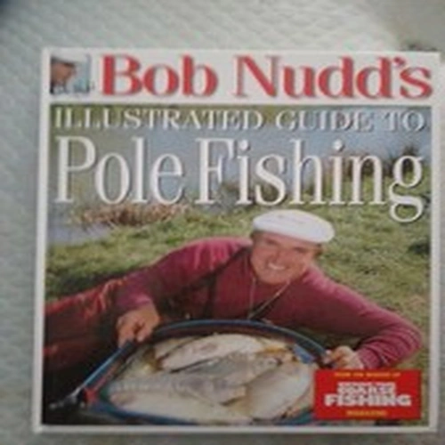 POLE FISHING BOOK  - POLES, SETTING UP, TECHNIQUES, TACKLE, BAITS, POLE PEGS,