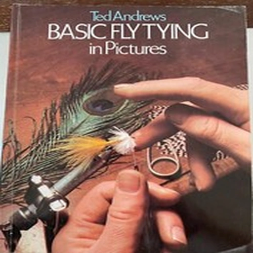 Basic Fly Tying in Pictures by Ted Andrews (1992)                          #116